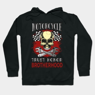 Motorcycle Trust Honor Brotherhood Hoodie